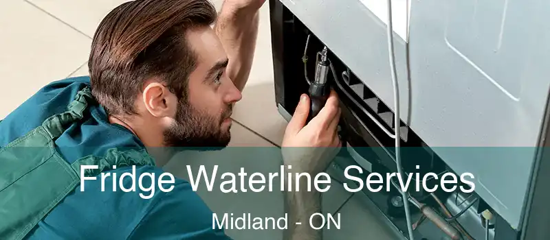  Fridge Waterline Services Midland - ON